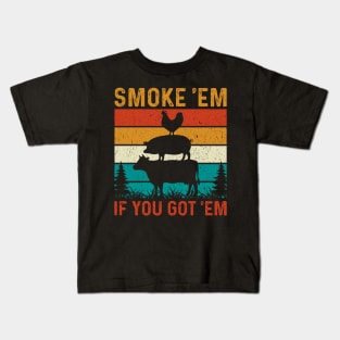 Smoke 'Em If You Got 'Em Kids T-Shirt